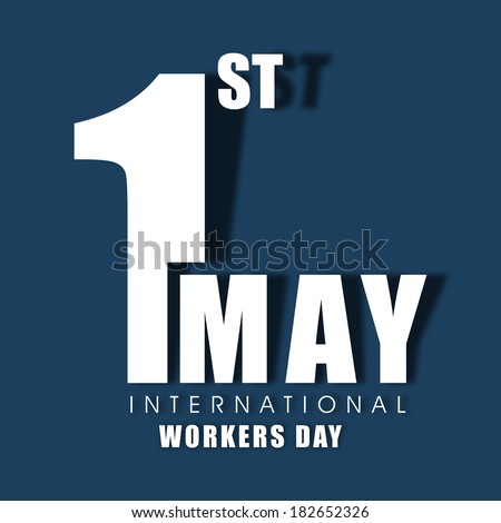 Poster, banner or flyer design with stylish text 1st May on blue background, concept for labours day.