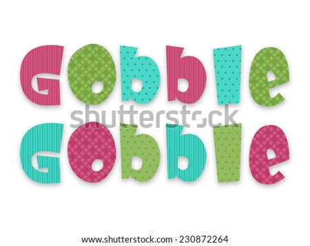 Colorful Glossy text Gobble Gobble on white background for Happy Thanksgiving Day celebrations.