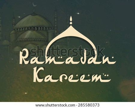 Stylish text Ramadan Kareem with mosque on grungy background for islamic holy month of prayer celebration.