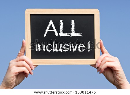 ALL inclusive !