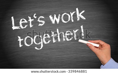 Let\'s work together - Teamwork and Collaboration