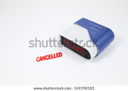 CANCELLEDÂ?Â� rubber stamp. Clipping path on rubber stamp.