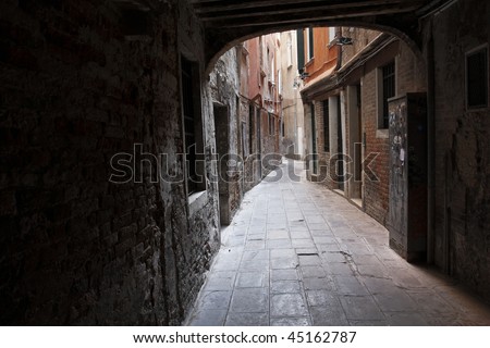 A dark alleyway in Venice