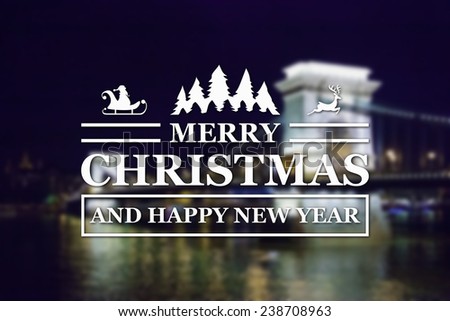 Merry Christmas and New Year greeting card on blurred night illuminated old bridge with reflection in water background