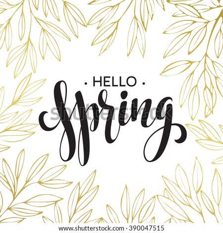 Spring handwritten calligraphy vector illustration, Black brushpen lettering phrase Hello Spring  in golden wreath frame EPS10