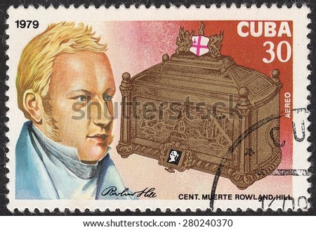 CUBA - CIRCA 1979: stamp printed by Cuba, shows Rowland Hill-English teacher, inventor and reformer mail and education, circa 1979