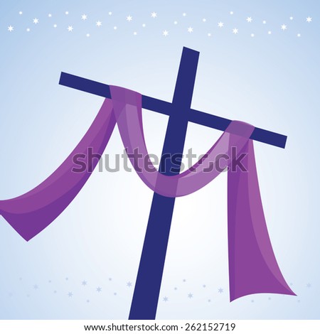 Lent cross. Easter day. Crucifixion of Jesus Christ, and his resurrection three days later.