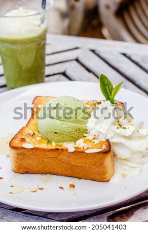 Honey toast ,green tea Ice cream and whipping cream