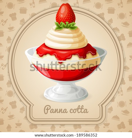 Panna cotta dessert with strawberry syrup badge and food cooking icons on background vector illustration