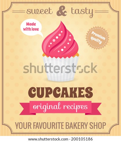 Sweet and tasty food dessert original recipe cupcake retro poster vector illustration
