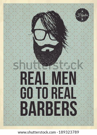 Real men go to real Barbers - Hipster quote and face look hand drawn illustration on the vintage background with repeating geometric tiles of rhombuses