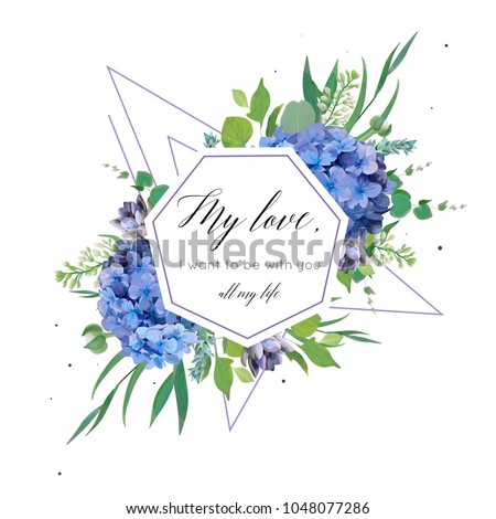 Vector floral card design with elegant bouquet of blue hydrangea flowers, violet succulents, green eucalyptus, lilac, greenery leaves  berries,  geometrical decoration. Wedding invite, 
cute greeting