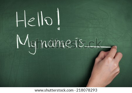 Hello, My Name is...