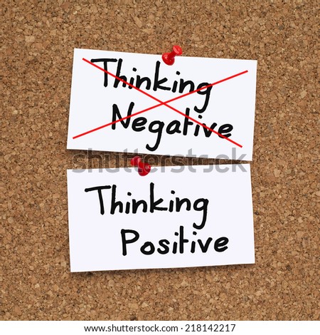 Do not Think Negative, Think Positive