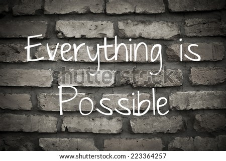 Everything is Possible / Motivational Inspirational Quote Phrase Background