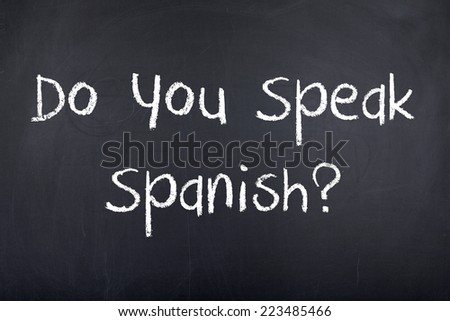 Do You Speak Spanish / Speaking Learning Spanish Concept Chalkboard