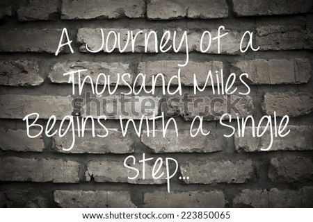 A Journey of a Thousand Miles Begins with a Single Step / Inspirational Motivational Quote Background Design