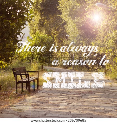 There is always a reason to smile / inspirational motivational life quote design poster postcard
