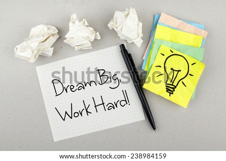 Dream Big Work Hard / Motivational Business Note
