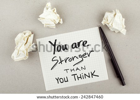 Inspirational Motivational Phrase Note / You Are Stronger Than You Think