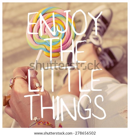 Enjoy The Little Things / Decorative Quote Background Typography Design / Retro Hipster Style
