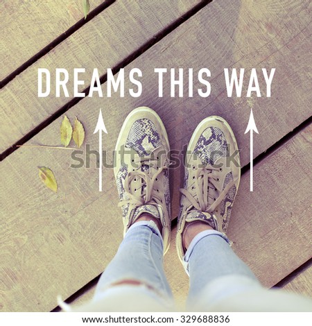 Dreams This Way / Motivational Inspirational Life Concept Background