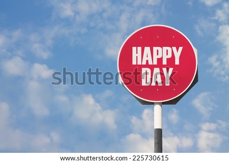Happy Day Sign
