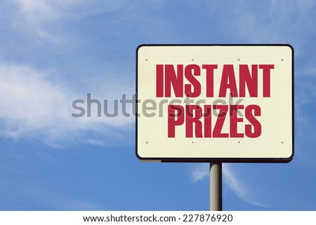 Instant Prizes Sign