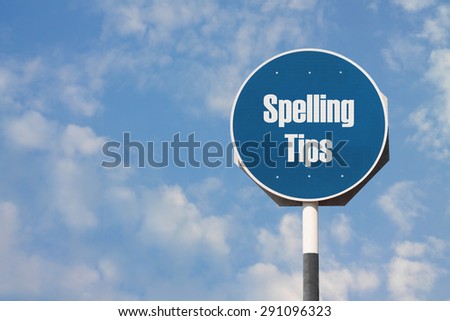 Spelling Tips Sign
