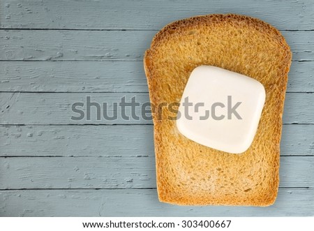 Butter on Bread, toast, bread.