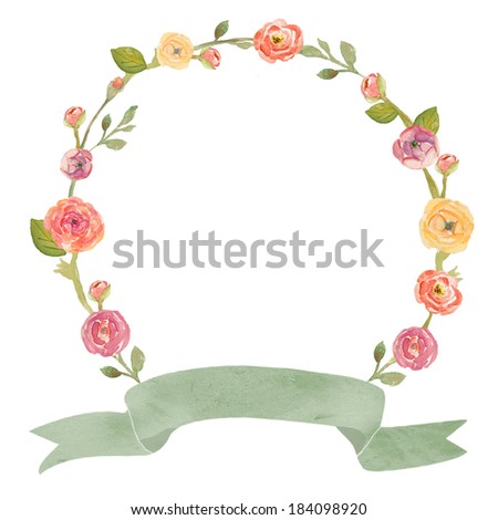 Watercolor Flower Wreath With Watercolor Leaves and Pretty Watercolor Flowers and Watercolor Ribbon