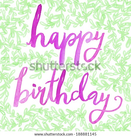 Happy Birthday Script. Happy Birthday Calligraphy. Hand Painted Happy Birthday Script on Decorative Background. Happy Birthday Background