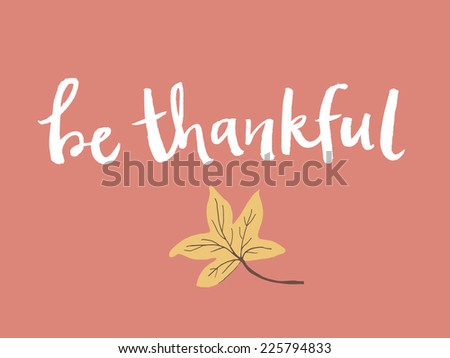 Be Thankful Thanksgiving Background With Cursive Text and Fall Leaf