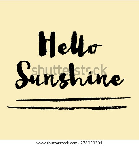 Hello Sunshine Background. Hello Sunshine Quote Background. Hello Sunshine Text on Yellow Background
