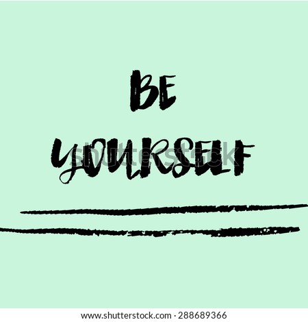 Motivational Be Yourself Quote on Mint Green Background - Stock Image -  Everypixel