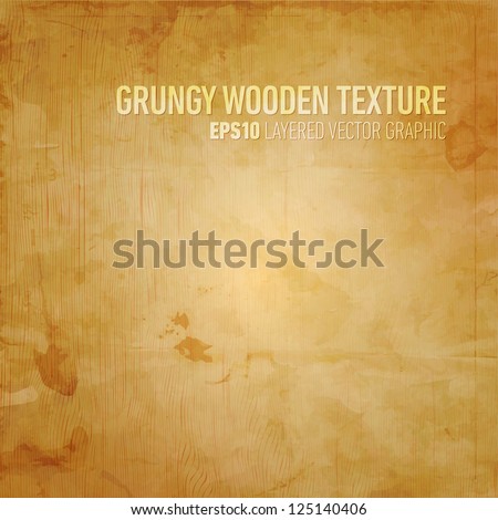 Grungy Wooden Texture Layered EPS10 Vector Background Grungy Wooden Texture Layered EPS10 Vector Background