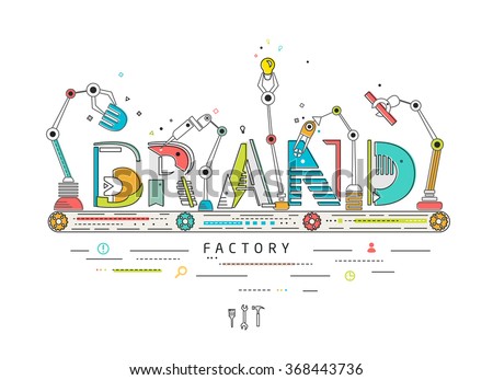 Concept of creating and building brand / Robotic production line / manufacturing and machine / typography