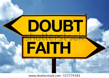 Doubt versus faith, opposite signs