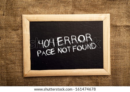 404 error, internet web page not found message on the blackboard.