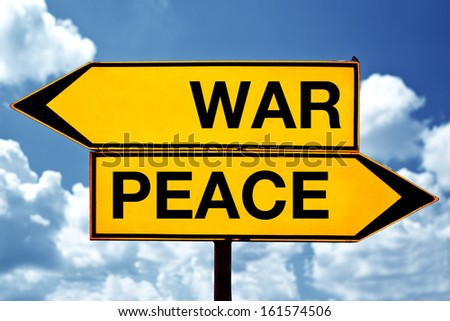 War or peace, opposite direction signs as choice concept.
