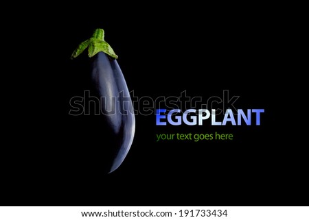 Eggplant or aubergine on black background with title and copy space. This vegetable is also known as melongene, garden egg or guinea squash.