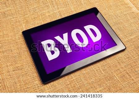 Bring Your Own Device title displayed on Digital Tablet Computer Screen as modern Business Policy Concept