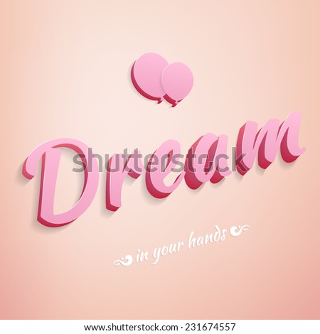 Realistic sign pink dream with ballons. Raster illustration.