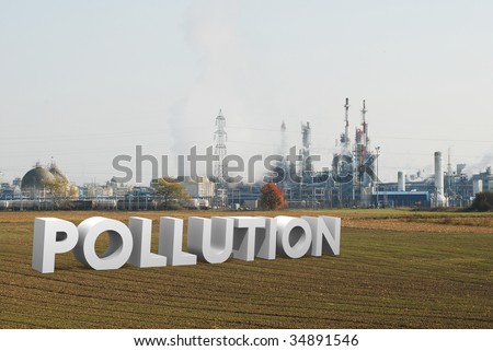 refinery and ecology concept with word pollution