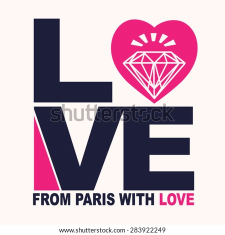 Love diamond Paris typography t-shirt graphics vectors Love diamond Paris typography t-shirt graphics vectors