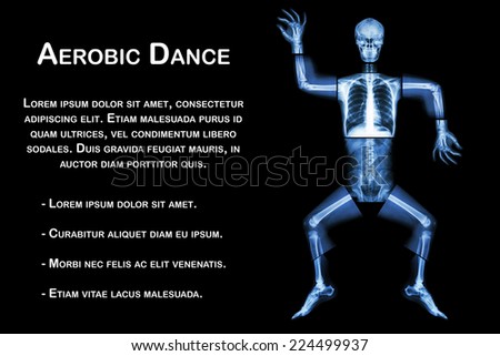 Aerobic Dance(human bone is dancing),(Whole body x-ray : head ,neck ,thorax ,shoulder ,arm ,elbow ,forearm ,hand ,finger ,joint ,thorax ,abdomen ,back,pelvis ,hip ,thigh ,leg ,knee ,foot ,heel ,ankle)