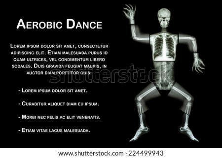 Aerobic Dance(human bone is dancing),(Whole body x-ray : head ,neck ,thorax ,shoulder ,arm ,elbow ,forearm ,hand ,finger ,joint ,thorax ,abdomen ,back,pelvis ,hip ,thigh ,leg ,knee ,foot ,heel ,ankle)