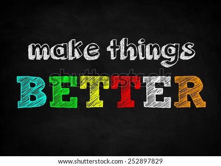 make things better