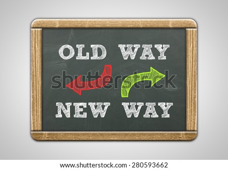 Old Way - New Way