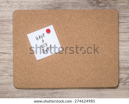 Cork board frame with have a nice day note message
